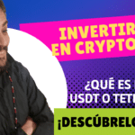 ¿Qué es el USDT o Tether?